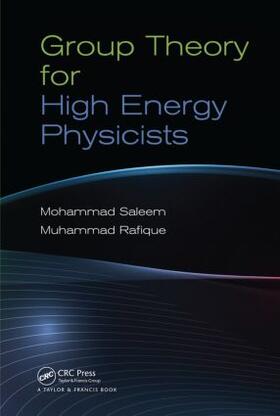 Saleem / Rafique |  Group Theory for High Energy Physicists | Buch |  Sack Fachmedien
