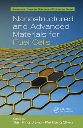 Jiang / Shen |  Nanostructured and Advanced Materials for Fuel Cells | Buch |  Sack Fachmedien