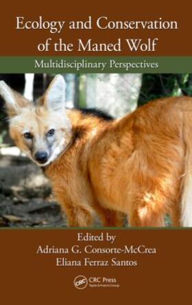 Consorte-McCrea / Santos |  Ecology and Conservation of the Maned Wolf | Buch |  Sack Fachmedien