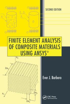 Barbero |  Finite Element Analysis of Composite Materials Using ANSYS(R) | Buch |  Sack Fachmedien