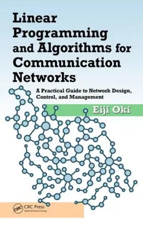 Oki |  Linear Programming and Algorithms for Communication Networks | Buch |  Sack Fachmedien