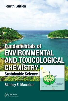 Manahan |  Fundamentals of Environmental and Toxicological Chemistry | Buch |  Sack Fachmedien