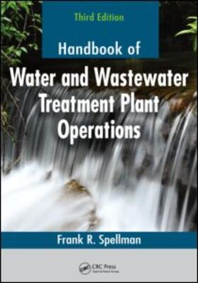 Spellman |  Handbook of Water and Wastewater Treatment Plant Operations | Buch |  Sack Fachmedien