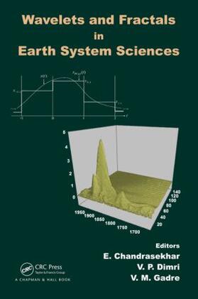 Chandrasekhar / Dimri / Gadre |  Wavelets and Fractals in Earth System Sciences | Buch |  Sack Fachmedien