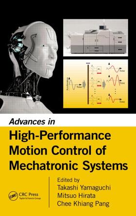 Yamaguchi / Hirata / Pang |  Advances in High-Performance Motion Control of Mechatronic Systems | Buch |  Sack Fachmedien