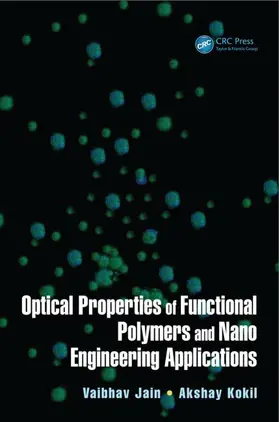 Jain / Kokil |  Optical Properties of Functional Polymers and Nano Engineering Applications | Buch |  Sack Fachmedien