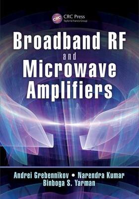 Grebennikov / Kumar / Yarman |  Broadband RF and Microwave Amplifiers | Buch |  Sack Fachmedien