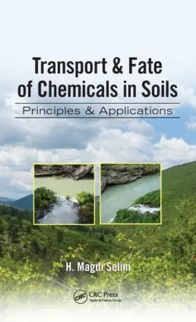 Selim |  Transport & Fate of Chemicals in Soils | Buch |  Sack Fachmedien