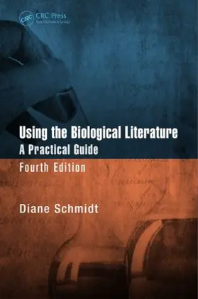 Schmidt |  Using the Biological Literature | Buch |  Sack Fachmedien