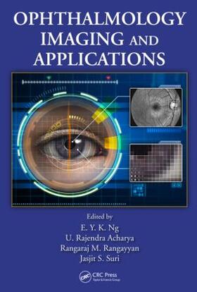 Ng / Acharya / Rangayyan |  Ophthalmological Imaging and Applications | Buch |  Sack Fachmedien