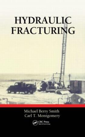 Smith / Montgomery |  Hydraulic Fracturing | Buch |  Sack Fachmedien