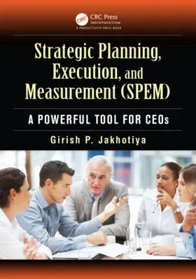 Jakhotiya |  Strategic Planning, Execution, and Measurement (SPEM) | Buch |  Sack Fachmedien