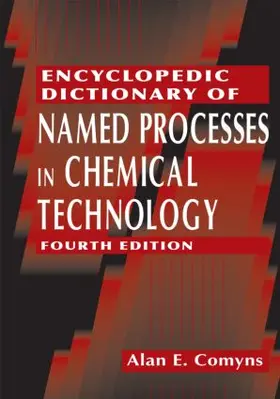 Comyns |  Encyclopedic Dictionary of Named Processes in Chemical Technology | Buch |  Sack Fachmedien