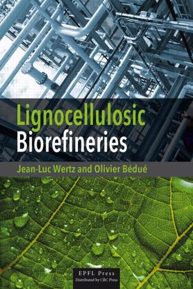 Wertz / Bedue / Bédué |  Lignocellulosic Biorefineries | Buch |  Sack Fachmedien