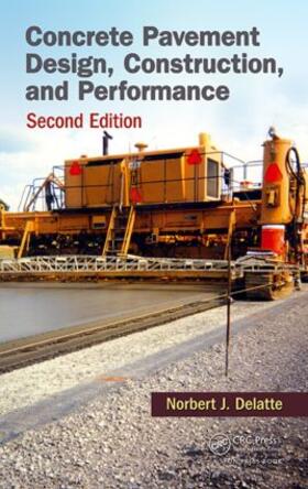 Delatte |  Concrete Pavement Design, Construction, and Performance | Buch |  Sack Fachmedien