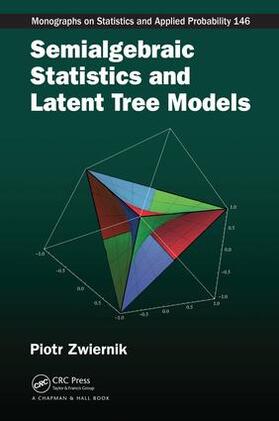 Zwiernik |  Semialgebraic Statistics and Latent Tree Models | Buch |  Sack Fachmedien