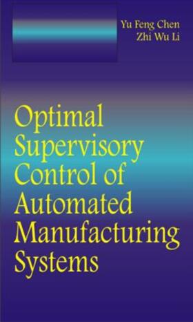 Chen / Li |  Optimal Supervisory Control of Automated Manufacturing Systems | Buch |  Sack Fachmedien