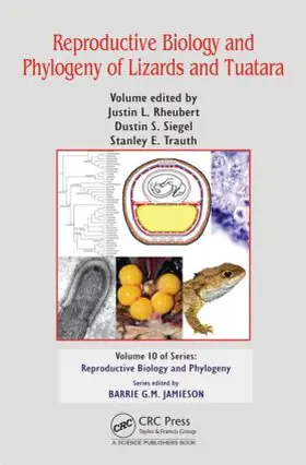 Rheubert / Siegel / Trauth |  Reproductive Biology and Phylogeny of Lizards and Tuatara | Buch |  Sack Fachmedien