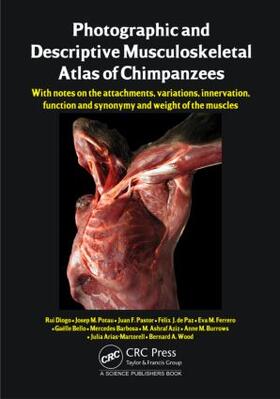 Diogo / Potau / Pastor |  Photographic and Descriptive Musculoskeletal Atlas of Chimpanzees | Buch |  Sack Fachmedien