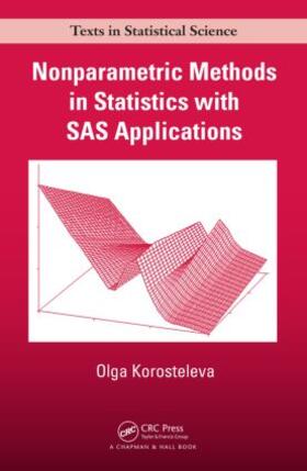 Korosteleva |  Nonparametric Methods in Statistics with SAS Applications | Buch |  Sack Fachmedien