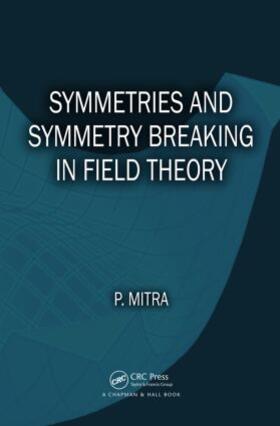 Mitra |  Symmetries and Symmetry Breaking in Field Theory | Buch |  Sack Fachmedien