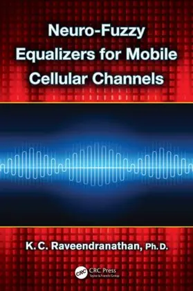 Raveendranathan |  Neuro-Fuzzy Equalizers for Mobile Cellular Channels | Buch |  Sack Fachmedien