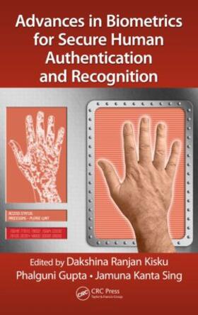 Kisku / Gupta / Sing |  Advances in Biometrics for Secure Human Authentication and Recognition | Buch |  Sack Fachmedien