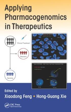 Feng / Xie | Applying Pharmacogenomics in Therapeutics | Buch | 978-1-4665-8267-5 | sack.de