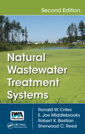 Crites / Middlebrooks / Bastian |  Natural Wastewater Treatment Systems | Buch |  Sack Fachmedien