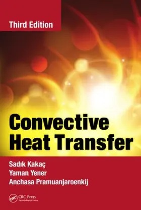 Kakac / Yener / Pramuanjaroenkij |  Convective Heat Transfer | Buch |  Sack Fachmedien