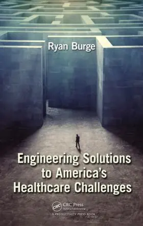 Burge |  Engineering Solutions to America's Healthcare Challenges | Buch |  Sack Fachmedien