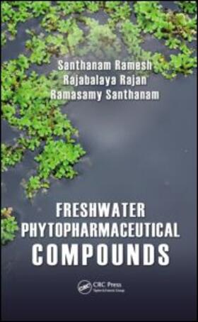 Ramesh / Rajan / Santhanam |  Freshwater Phytopharmaceutical Compounds | Buch |  Sack Fachmedien