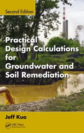 Kuo |  Practical Design Calculations for Groundwater and Soil Remediation | Buch |  Sack Fachmedien