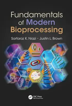 Niazi / Brown |  Fundamentals of Modern Bioprocessing | Buch |  Sack Fachmedien