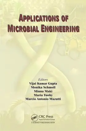 Gupta / Maki / Schmoll |  Applications of Microbial Engineering | Buch |  Sack Fachmedien