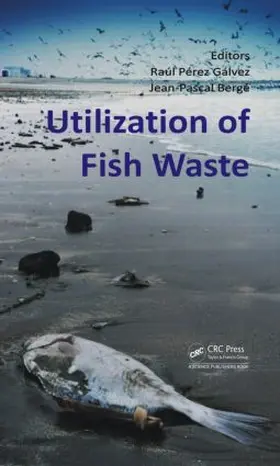 Galvez / Berge |  Utilization of Fish Waste | Buch |  Sack Fachmedien