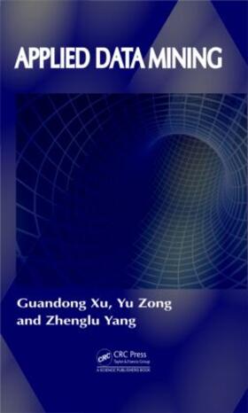Xu / Zong / Yang |  Applied Data Mining | Buch |  Sack Fachmedien