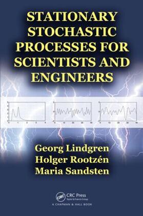 Lindgren / Rootzen / Sandsten |  Stationary Stochastic Processes for Scientists and Engineers | Buch |  Sack Fachmedien