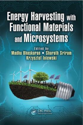 Bhaskaran / Sriram / Iniewski |  Energy Harvesting with Functional Materials and Microsystems | Buch |  Sack Fachmedien