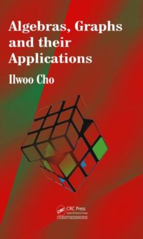 Cho |  Algebras, Graphs and their Applications | Buch |  Sack Fachmedien