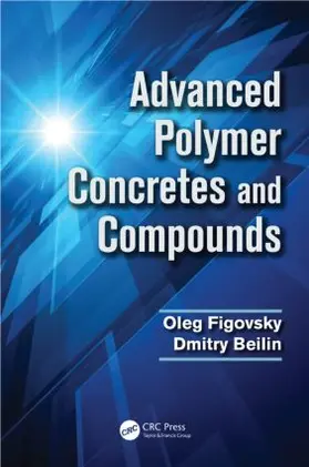 Figovsky / Beilin |  Advanced Polymer Concretes and Compounds | Buch |  Sack Fachmedien