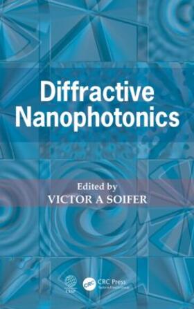 Soifer |  Diffractive Nanophotonics | Buch |  Sack Fachmedien