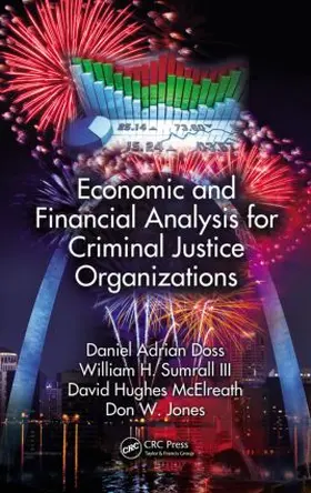 Doss / Sumrall III / McElreath |  Economic and Financial Analysis for Criminal Justice Organizations | Buch |  Sack Fachmedien