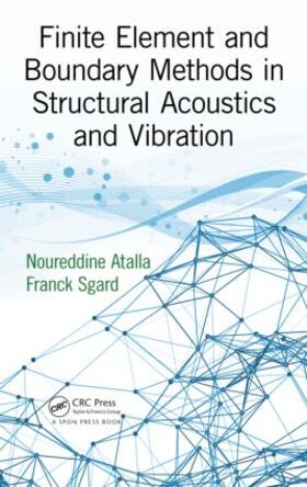 Atalla / Sgard |  Finite Element and Boundary Methods in Structural Acoustics and Vibration | Buch |  Sack Fachmedien