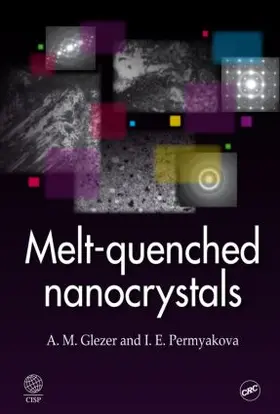 Glezer / Permyakova |  Melt-Quenched Nanocrystals | Buch |  Sack Fachmedien