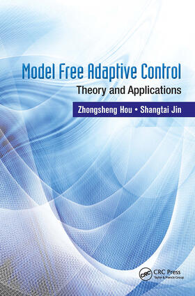 Hou / Jin |  Model Free Adaptive Control | Buch |  Sack Fachmedien