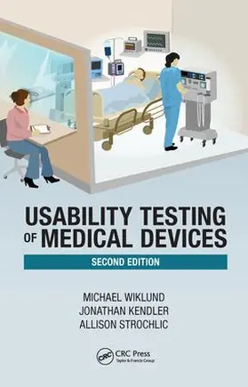 Wiklund, P.E. / Kendler / Strochlic |  Usability Testing of Medical Devices | Buch |  Sack Fachmedien