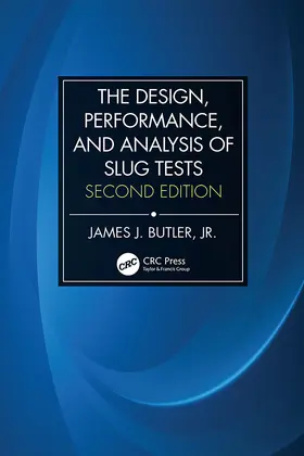 Butler, Jr. |  The Design, Performance, and Analysis of Slug Tests | Buch |  Sack Fachmedien