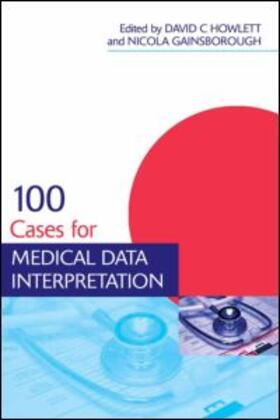 Howlett / Gainsborough |  100 Cases for Medical Data Interpretation | eBook | Sack Fachmedien