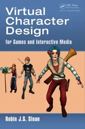 Sloan / Stuart |  Virtual Character Design for Games and Interactive Media | Buch |  Sack Fachmedien